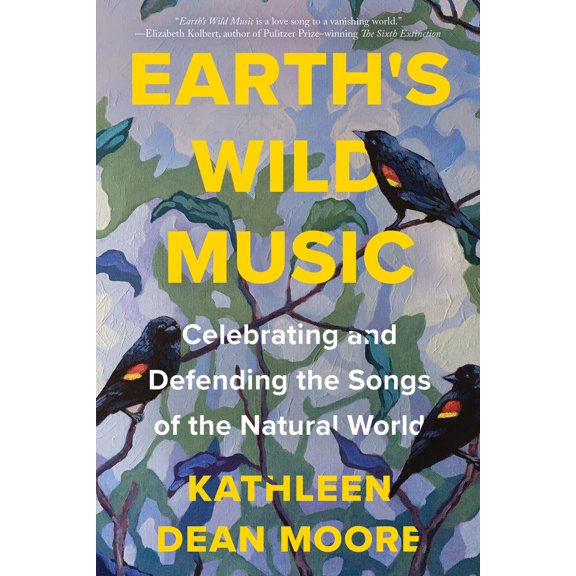 Pre-Owned Earth's Wild Music: Celebrating and Defending the Songs of the Natural World (Hardcover) 1640093672 9781640093676