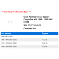 thumbnail image 2 of Crank Position Sensor Spacer - Compatible with 1996 - 1999 GMC K1500 1997 1998, 2 of 2
