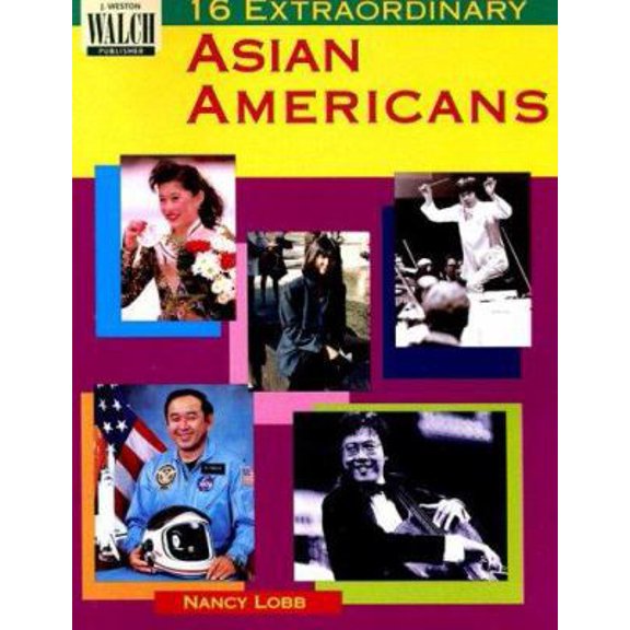 Pre-Owned 16 Extraordinary Asian Americans (Paperback) by Nancy Lobb