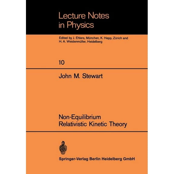 Lecture Notes in Physics Non-Equilibrium Relativistic Kinetic Theory, Book 10, (Paperback)