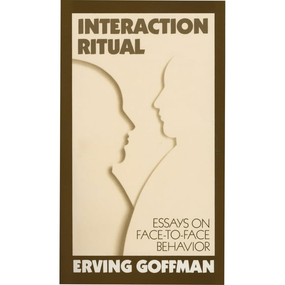 Pre-Owned Interaction Ritual: Essays on Face-to-Face Behavior (Paperback) 0394706315 9780394706313