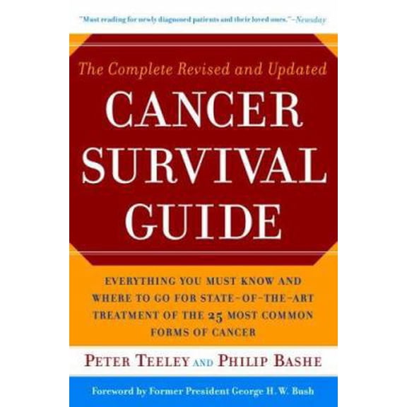 Pre-Owned The Complete Revised and Updated Cancer Survival Guide: Everything You Must Know and Where to Go for State-of-the-Art Treatment of the 25 Most Common... (Paperback) 0767919890 9780767919890
