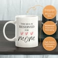 thumbnail image 3 of This Mug is Reserved for Mom 11oz Plastic Coffee Mug, 3 of 3