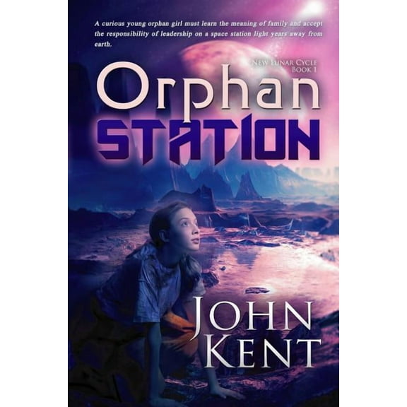 New Lunar Cycle Orphan Station, Book 1, (Paperback)