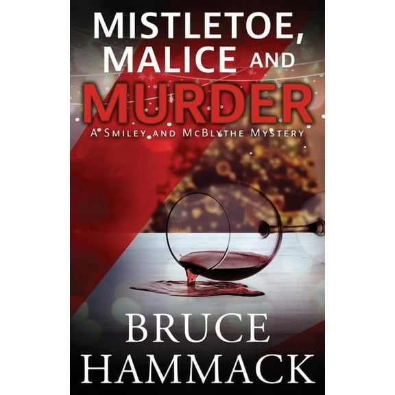 A Smiley and McBlythe Mystery Mistletoe, Malice And Murder, Book 8, (Paperback)