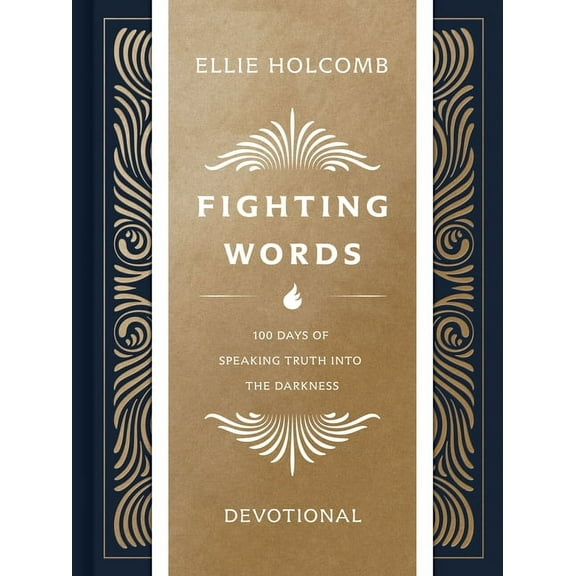 Fighting Words Devotional: 100 Days of Speaking Truth Into the Darkness, (Hardcover)