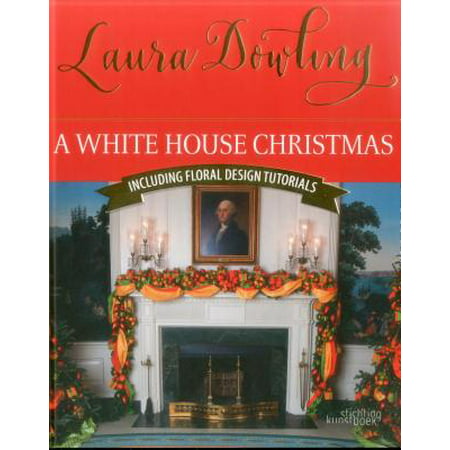 A White House Christmas : Including Floral Design (Best Logo Design Tutorials Illustrator)
