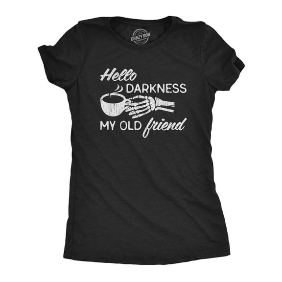 Womens Hello Darkness My Old Friend T Shirt Funny Skeleton Coffee Lover Graphic Tee Womens Graphic Tees