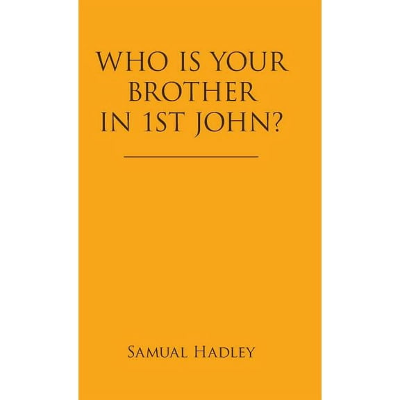 Who Is Your Brother in 1St John?