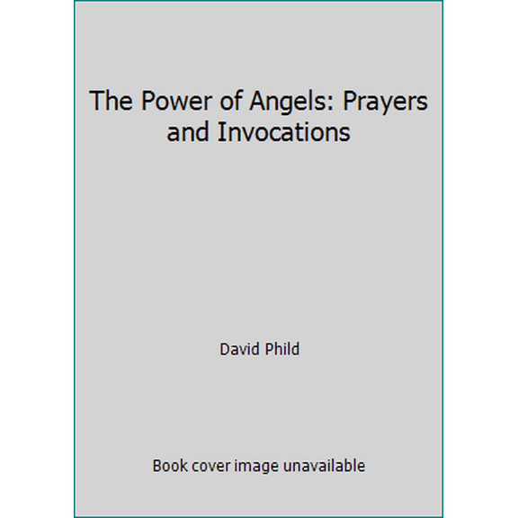 Pre-Owned The Power of Angels: Prayers and Invocations (Paperback) 2884920277 9782884920278