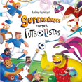 thumbnail image 1 of Libro Superheroes Contra Futbolistas Tapa Blanda, Autor Andrea Castellani, Editorial Editorial Gribaudo, 1 of 2
