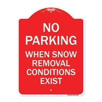 SignMission A-DES-RW-1824-23639 18 x 24 in. Designer Series Sign - No Parking When Snow Removal Conditions Exist, Red & White