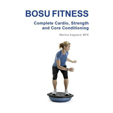 BOSU FITNESS - Complete Cardio, Strength and Core Conditioning (Best Cardio Routine To Lose Weight)