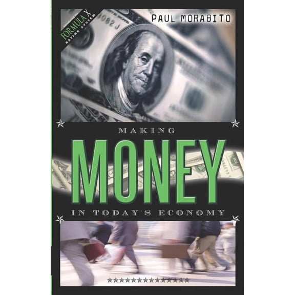 Making Money In Today's Economy, (Paperback)