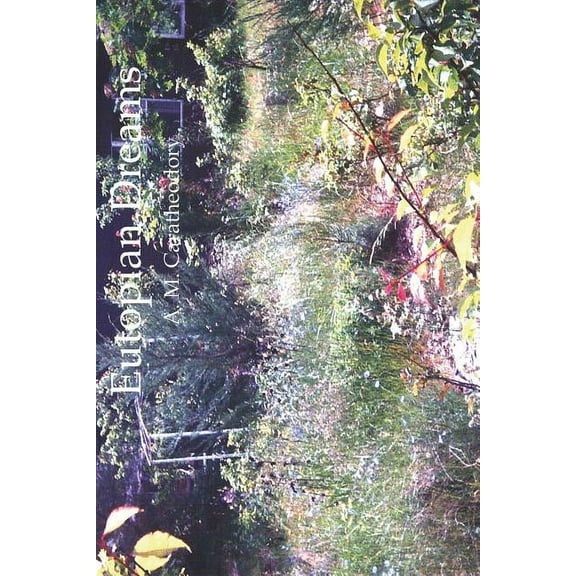 Eutopian Dreams: Expressing Good Places (Paperback)