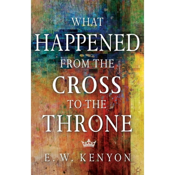 What Happened from the Cross to the Throne, (Paperback)
