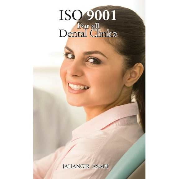 Easy ISO ISO 9001 for all dental clinics: ISO 9000 For all employees and employers, Book 2, (Hardcover)