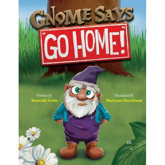 Gnome Says "Go Home!", (Paperback)