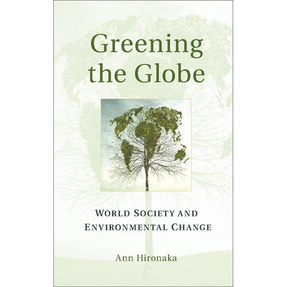 Greening the Globe, (Hardcover)