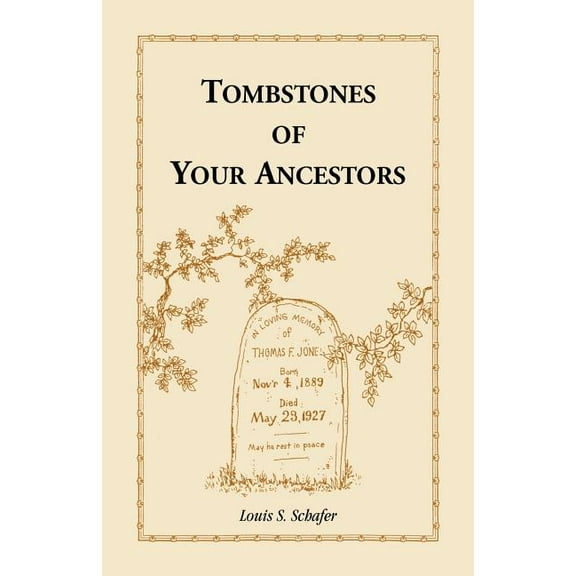 Tombstones of Your Ancestors Paperback Louis S. S. Schafer