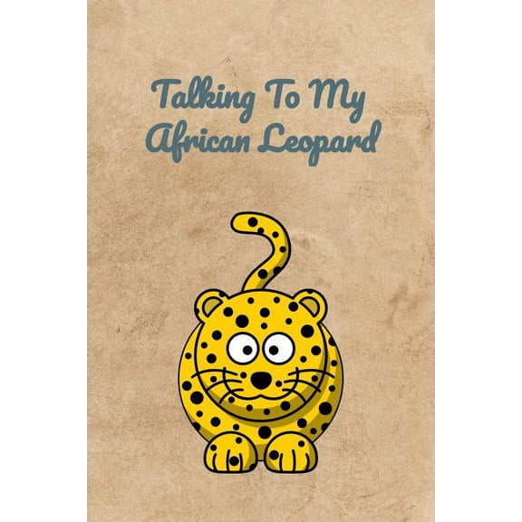 Talking To My African Leopard (Paperback)