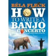 Bela Fleck: How To Write A Banjo Concerto (Widescreen) by Arts Alliance America