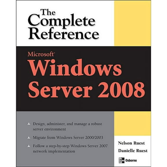 Microsoft Windows Server 2008: The Complete Reference, (Paperback)