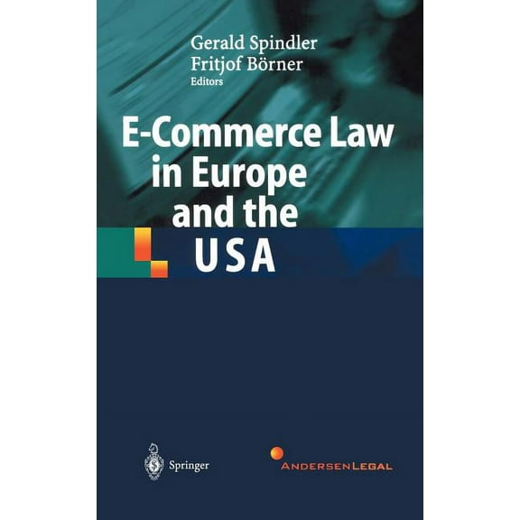 E-Commerce Law in Europe and the USA, (Hardcover)