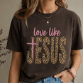 thumbnail image 2 of Comfort Colors Love Like Jesus Shirt for Women, Christian Graphic Tee, Leopard Print Jesus Shirt, Faith T-Shirt, Religious Gift for Her, 2 of 7