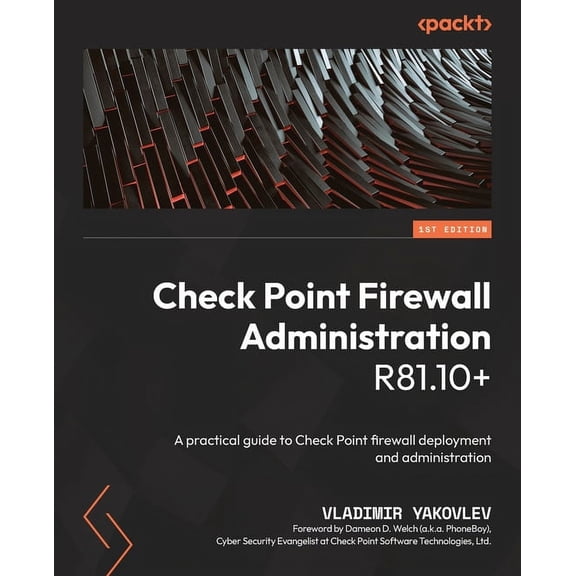 Check Point Firewall Administration R81.10 : A practical guide to Check Point firewall deployment and administration, (Paperback)