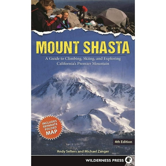 Mount Shasta: A Guide to Climbing, Skiing, and Exploring California's Premier Mountain, (Paperback)