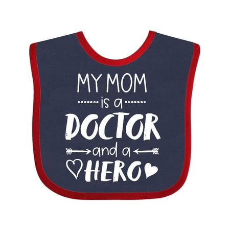 

Inktastic My Mom is a Doctor and a Hero Gift Baby Boy or Baby Girl Bib