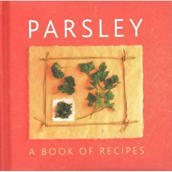 Parsley : A Book of Recipes (Hardcover)