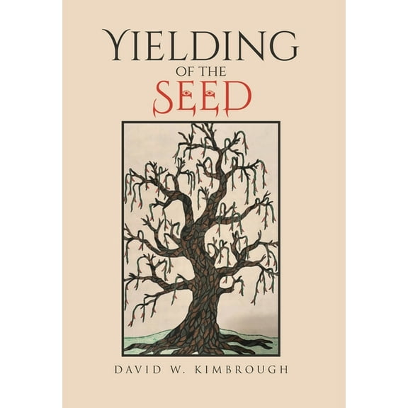 Yielding of the Seed, (Hardcover)