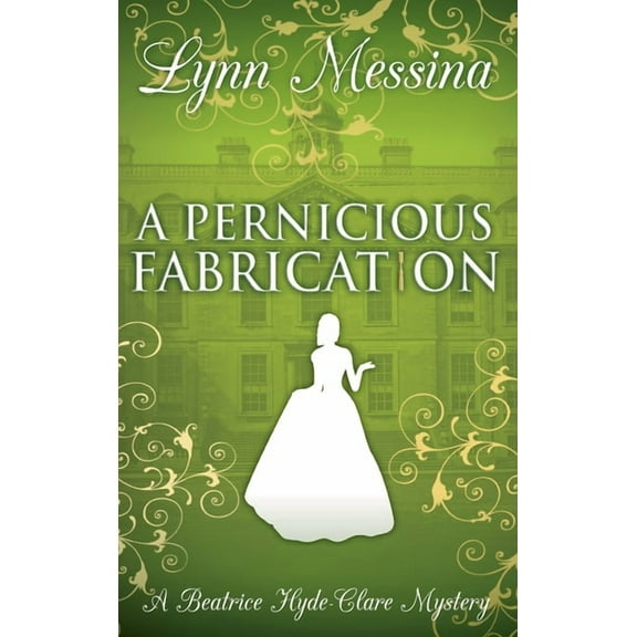 A Pernicious Fabrication: A Regency Cozy, (Hardcover)