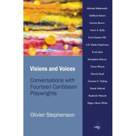 Visions and Voices : Conversations with Fourteen Caribbean Playwrights (Paperback)
