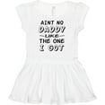 thumbnail image 3 of Inktastic Aint No Daddy Like the One I Got Girls Baby Dress, 3 of 5