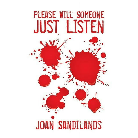 Please Will Someone Just Listen (Paperback)