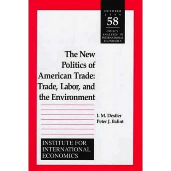 Policy Analyses in International Economics: The New Politics of American Trade (Paperback)