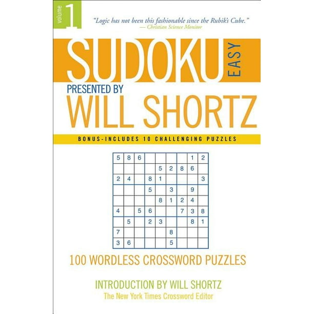 Sudoku Easy Presented by Will Shortz Volume 1 100 Wordless Crossword