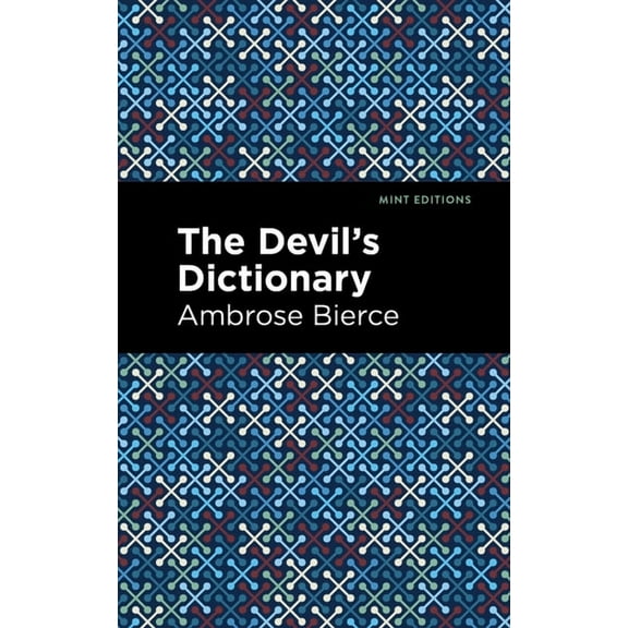 Mint Editions (Humorous and Satirical Na The Devil's Dictionary, (Hardcover)