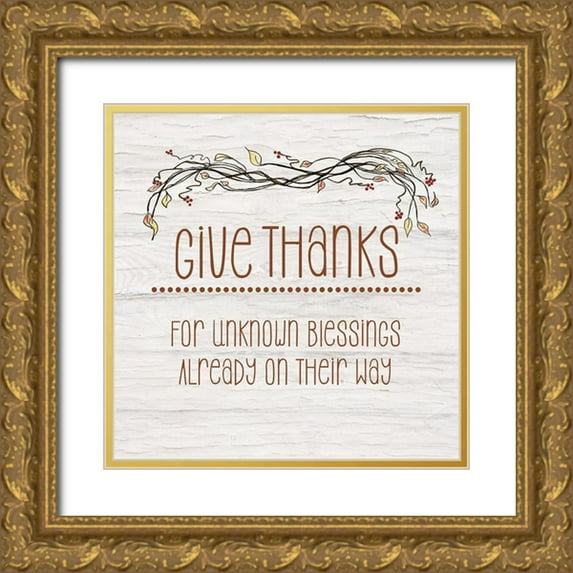 Murdock, Ramona 12x12 Gold Ornate Wood Framed with Double Matting Museum Art Print Titled - Give Thanks for Unknown Blessings II