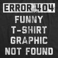 thumbnail image 2 of Mens Funny T Shirts Error 404 Funny T Shirt Graphic Not Found Sarcastic Novelty Tee for Men Graphic Tees, 2 of 9
