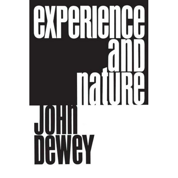 Experience and Nature, (Paperback)