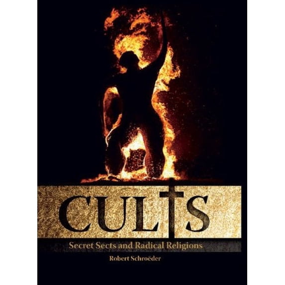 Pre-Owned Cults: Secret Sects and False Prophets (Hardcover) 1844428796 9781844428793
