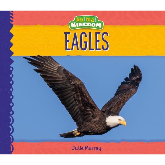 Animal Kingdom Eagles, (Hardcover)