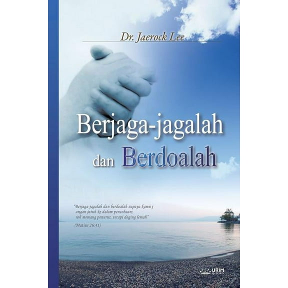 Berjaga-jagalah dan Berdoalah: Keep Watching and Praying (Indonesian), (Paperback)