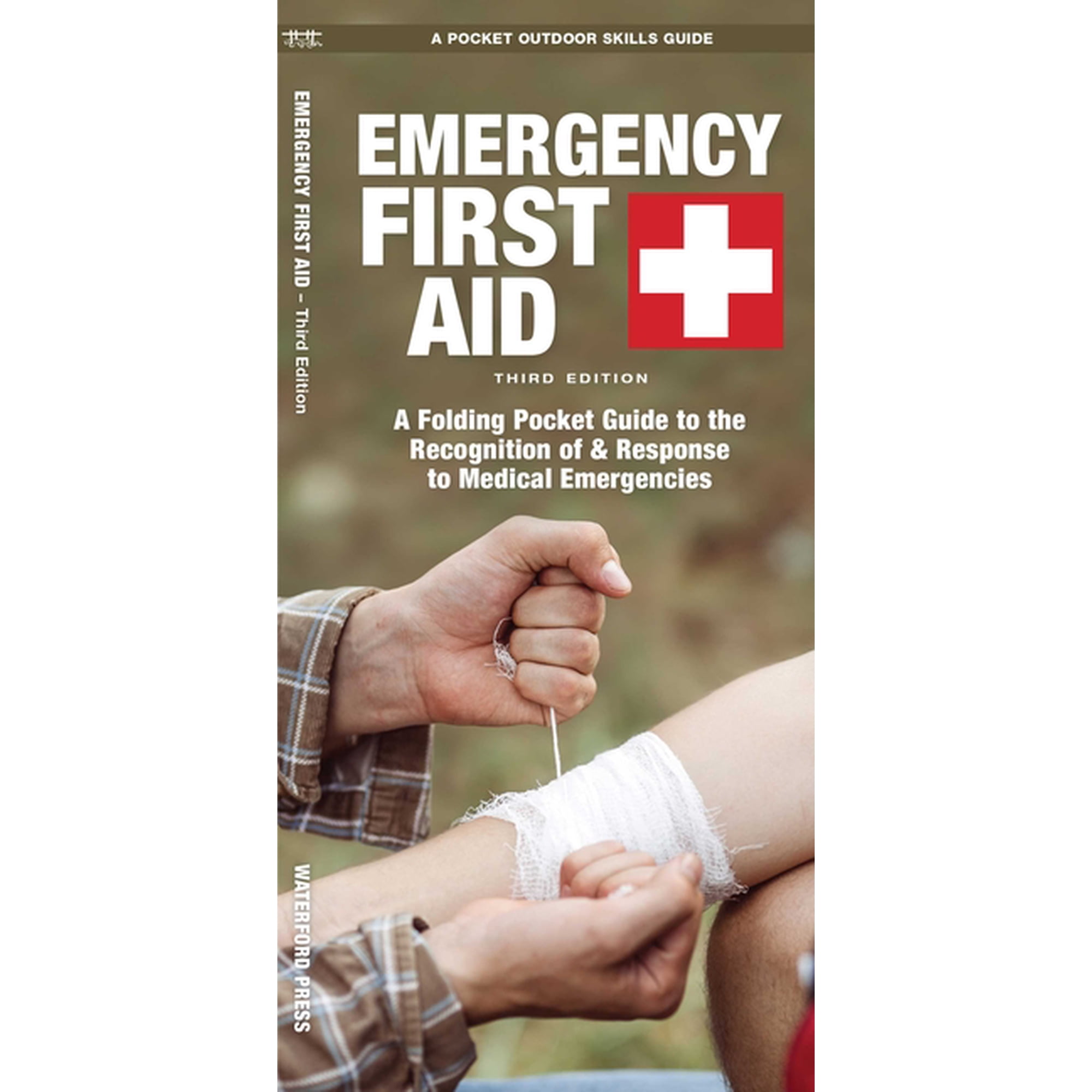 Emergency First Aid : A Folding Pocket Guide to the Recognition of & Response to Medical Emergencies