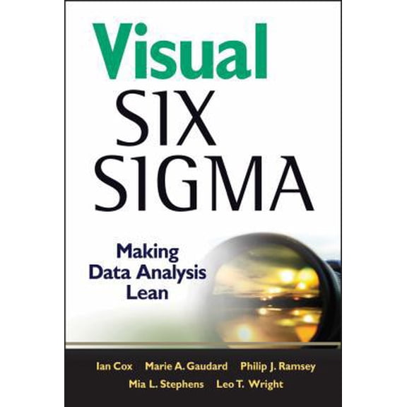 Pre-Owned Visual Six Sigma: Making Data Analysis Lean (Hardcover) by Ian Cox, Marie A Gaudard, Philip J Ramsey