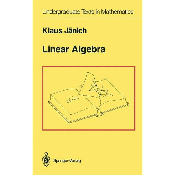 Undergraduate Texts in Mathematics Linear Algebra, (Hardcover)